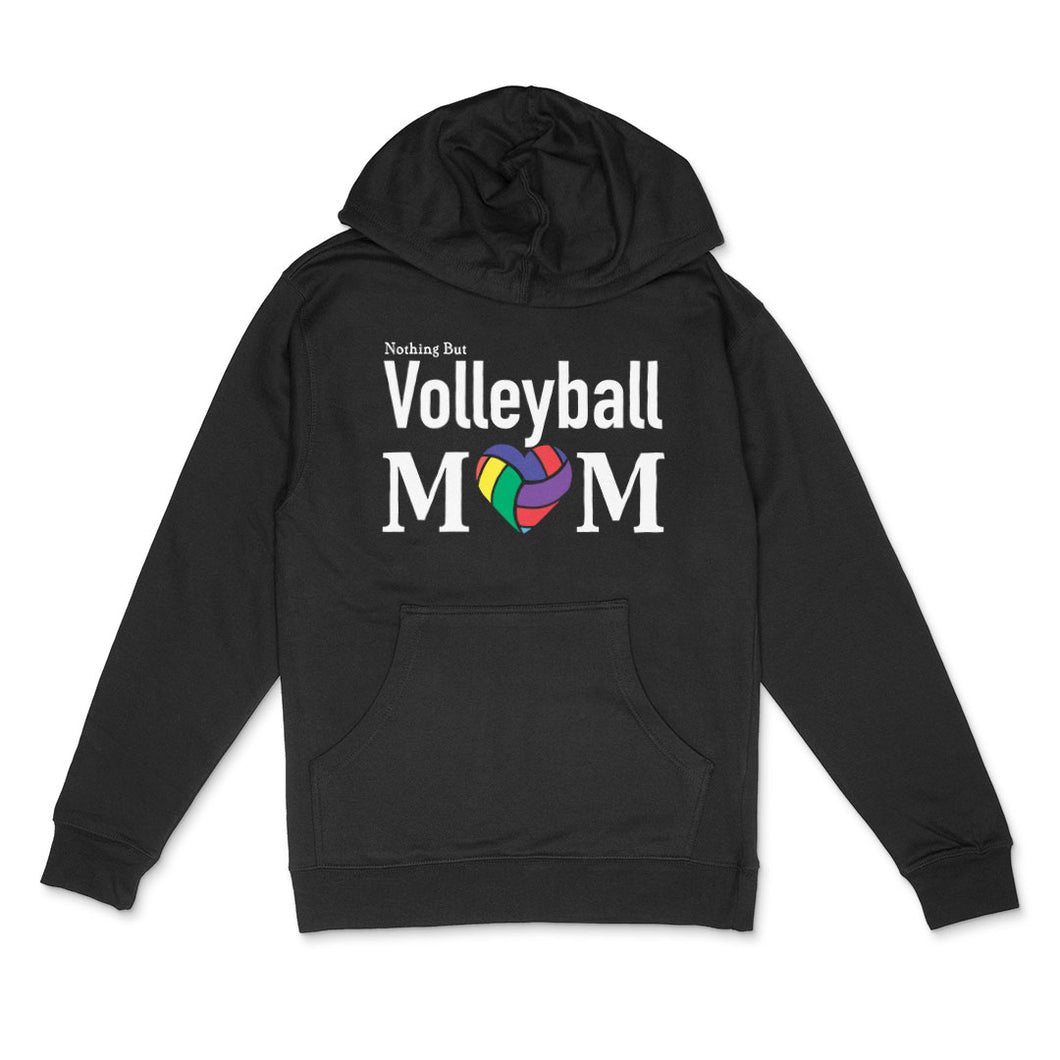 Nothing But Volleyball Mom Hoodie